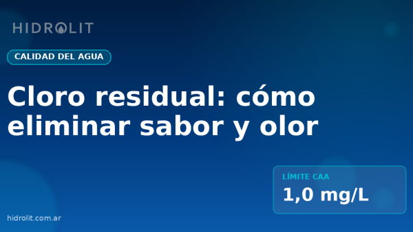 Cloro residual en el agua: cómo eliminar el sabor y olor