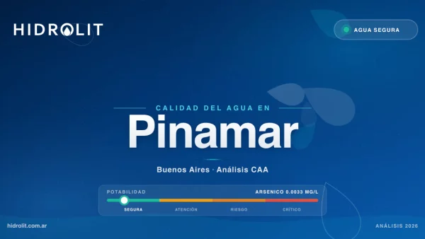 Calidad del Agua en Pinamar, Buenos Aires | Análisis CAA y Soluciones | Hidrolit