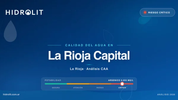Calidad del Agua en La Rioja Capital, La Rioja | Análisis CAA y Soluciones | Hidrolit