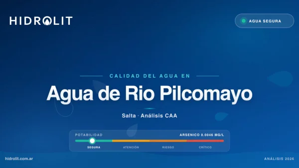Calidad del Agua en Agua de Rio Pilcomayo, Salta | Análisis CAA y Soluciones | Hidrolit